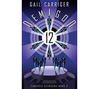 Gail Carriger Demigod 12 (Tascabile) Tinkered Starsong