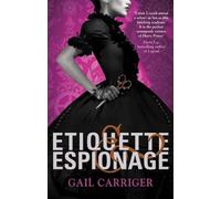 Gail Carriger Etiquette and Espionage (Tascabile) Finishing School