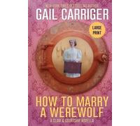 Gail Carriger How to Marry a Werewolf (Tascabile) Claw & Courtship