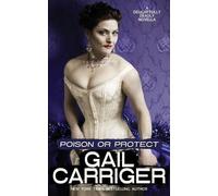 Gail Carriger Poison or Protect (Tascabile)