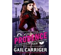 Gail Carriger Prudence (Tascabile) Custard Protocol
