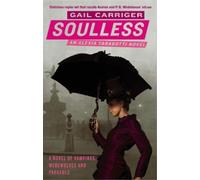 Gail Carriger Soulless (Tascabile) Parasol Protectorate