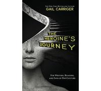 Gail Carriger The Heroine's Journey (Tascabile)