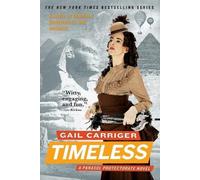 Gail Carriger Timeless (Tascabile) Parasol Protectorate
