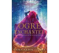 Gail Carson Levine Ogre Enchanted (Tascabile)