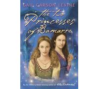 Gail Carson Levine The Two Princesses of Bamarre (Tascabile)