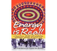 Gail Christel Be Energy is Real A Practical Guide for Managing (Tascabile)