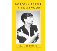 Gail Crowther Dorothy Parker in Hollywood (Copertina rigida)
