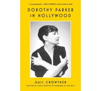Gail Crowther Dorothy Parker in Hollywood (Tascabile)