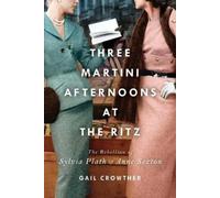 Gail Crowther Three-Martini Afternoons at the Ritz (Tascabile)