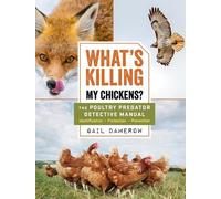 Gail Damerow What's Killing My Chickens? (Tascabile)