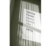 Gail Day Dialectical Passions (Copertina rigida)