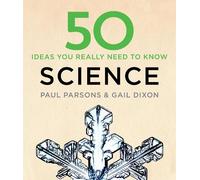 Gail Dixon Paul Parso 50 Science Ideas You Really Need to Kn (Copertina rigida)