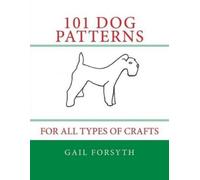 Gail Forsyth 101 Dog Patterns (Tascabile)