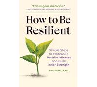 Gail Gazelle How to Be Resilient (Tascabile)