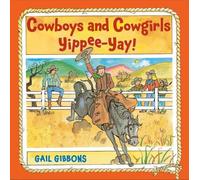 Gail Gibbons Cowboys and Cowgirls (Copertina rigida)