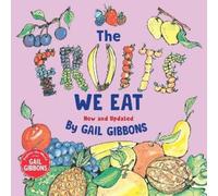 Gail Gibbons The Fruits We Eat (New & Updated) (Copertina rigida)