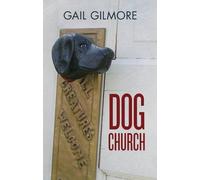 Gail Gilmore Dog Church (Tascabile)