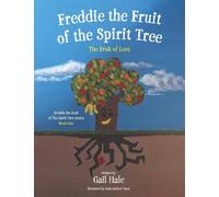 Gail Hale Freddie the Fruit of the Spirit Tree (Tascabile)