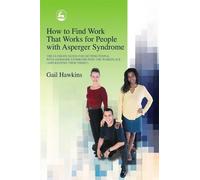 Gail Hawkins How to Find Work that Works for People with Asperger Sy (Tascabile)