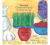 Gail Hejazi Christina Norooz A Celebration of Spring The Persian N (Tascabile)