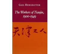 Gail Hershatter The Workers of Tianjin, 1900-1949 (Tascabile)