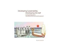 Gail Hochachka Developing Sustainability, Developing the Self (Tascabile)