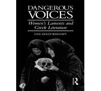 Gail Holst-Warhaft Dangerous Voices (Tascabile)