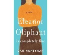 Gail Honeyman Eleanor Oliphant Is Completely Fine (Tascabile)