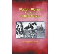 Gail Hughbanks Woerner Western Women Who Dared to Be Different (Tascabile)
