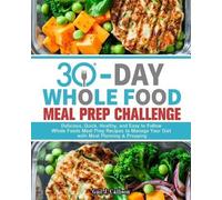 Gail J Callison 30-Day Whole Foods Meal Prep Challenge (Tascabile)