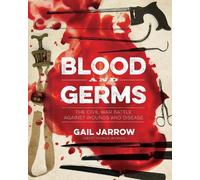 Gail Jarrow Blood and Germs (Copertina rigida) Medical Fiascoes