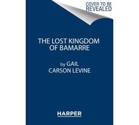 Gail Levine The Lost Kingdom of Bamarre (Tascabile)
