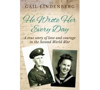 Gail Lindenberg He Wrote Her Every Day (Tascabile)