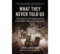 Gail Lukasik What They Never Told Us (Copertina rigida)