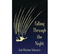 Gail Marlene Schwar Falling Through the Night by Gail Marlene Schwar (Tascabile)