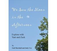 Gail Marshall Judy Cox We Saw the Moon in the Afternoon (Tascabile)