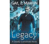Gail Martin Legacy (Tascabile) Deadly Curiosities