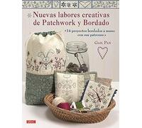 Gail Pan Laia J Nuevas labores creativas de Patchwork y Bordado: 14 (Tascabile)