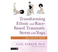 Gail Parker Transforming Ethnic and Race-Based Traumatic Stress with (Tascabile)