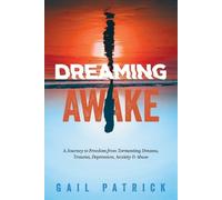 Gail Patrick Dreaming Awake (Tascabile)