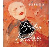 Gail Prussky Broken Balloons (Tascabile)