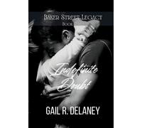 Gail R Delaney Indefinite Doubt (Tascabile) Baker Street Legacy