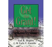 Gail R. Shapiro GET THAT GRANT The Quick-Start Guide to Successful (Tascabile)