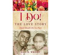 Gail R Wright I Do The Love Story (Tascabile)