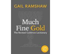 Gail Ramshaw Much Fine Gold (Tascabile) Little Books on Liturgy