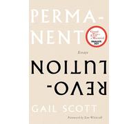 Gail Scott Permanent Revolution (Tascabile)