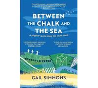 Gail Simmons Between the Chalk and the Sea (Tascabile)