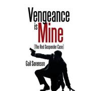 Gail Sorenson Vengeance Is Mine (Copertina rigida)