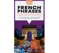 Gail Stein French Phrases for Beginners (Tascabile) Pocket Guides